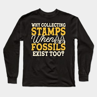 Why Collecting Stamps When Fossils Exist Too T shirt For Women Long Sleeve T-Shirt